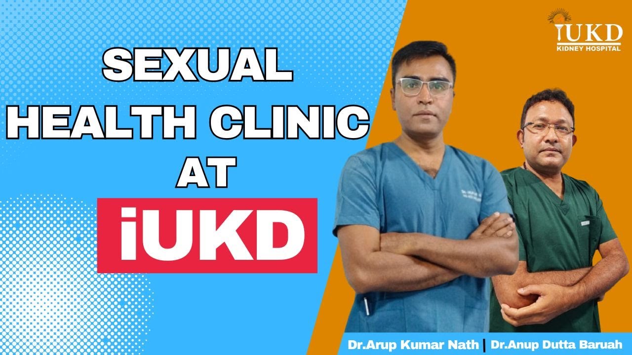Male sexual health clinic at iUKD Kidney Hospital Sonapur, Guwahati