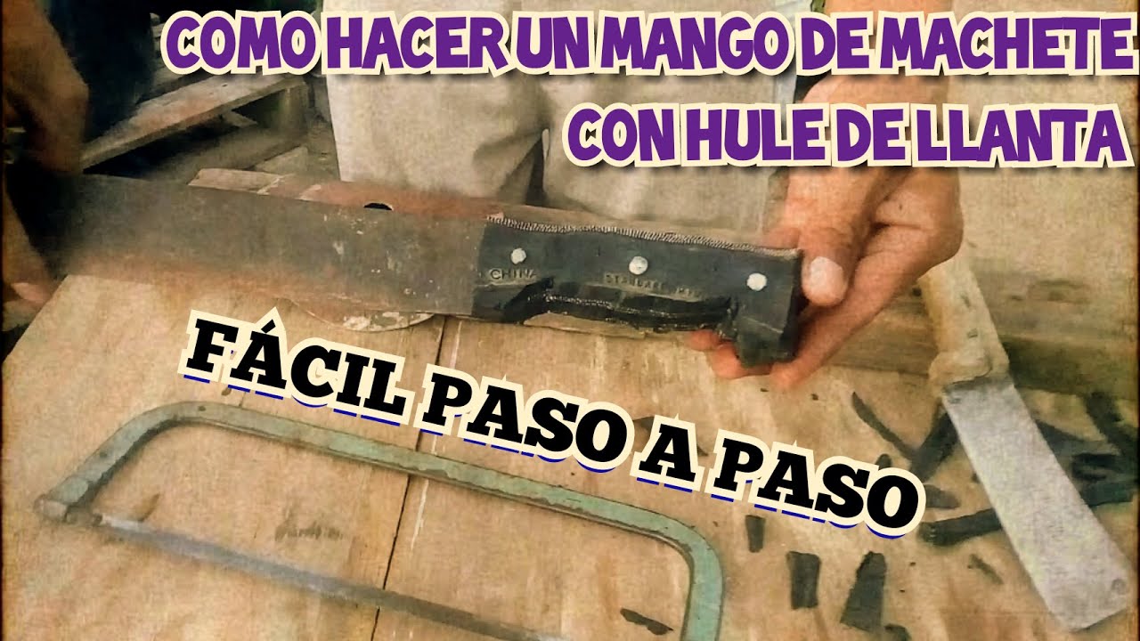 Como hacer un MANGO DE MACHETE con hule de llanta o neumático PASO A PASO