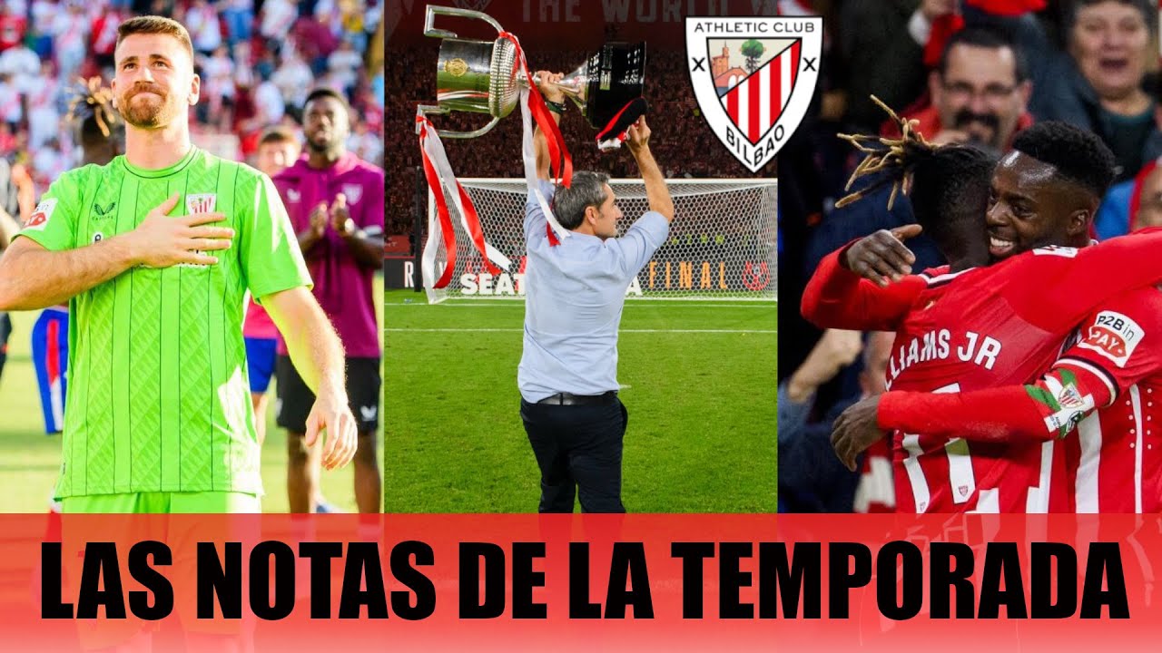 El 1x1 de los jugadores del Athletic en una temporada histórica