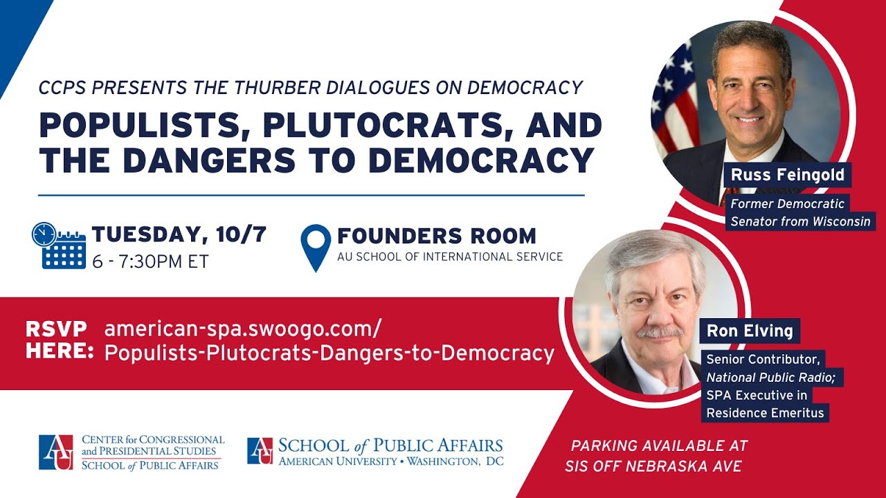 The Thurber Dialogues on Democracy - Populists, Plutocrats and the Dangers to Democracy