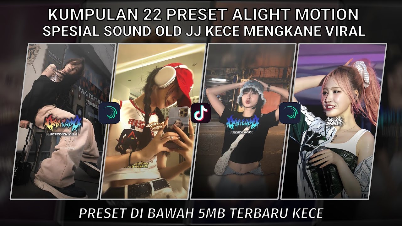 KUMPULAN 22 PRESET JJ ALIGHT MOTION SPESIAL SOUND OLD JJ KECE MENGKANE | PRESET DI BAWAH 5 MB