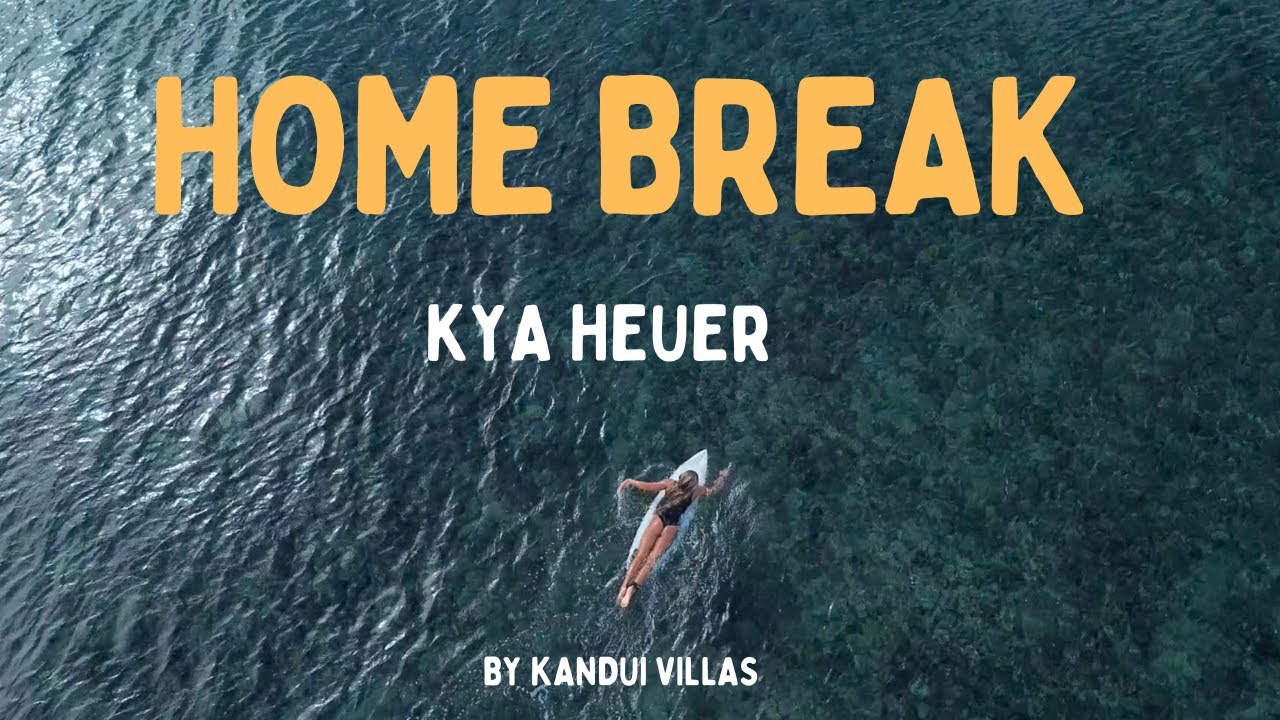 HOME BREAK BY KYA HEUER