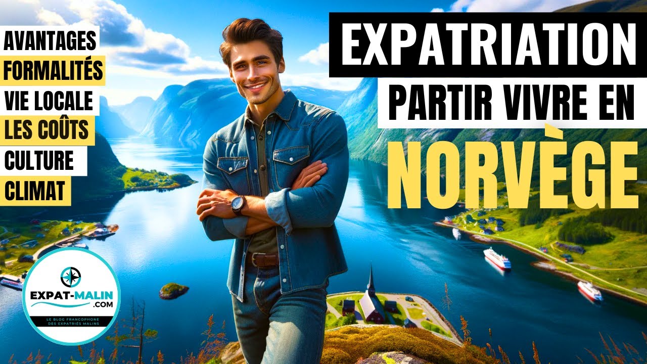 🇳🇴 OSEZ LA NORVÈGE : VOTRE NOUVELLE VIE D'EXPATRIÉ !