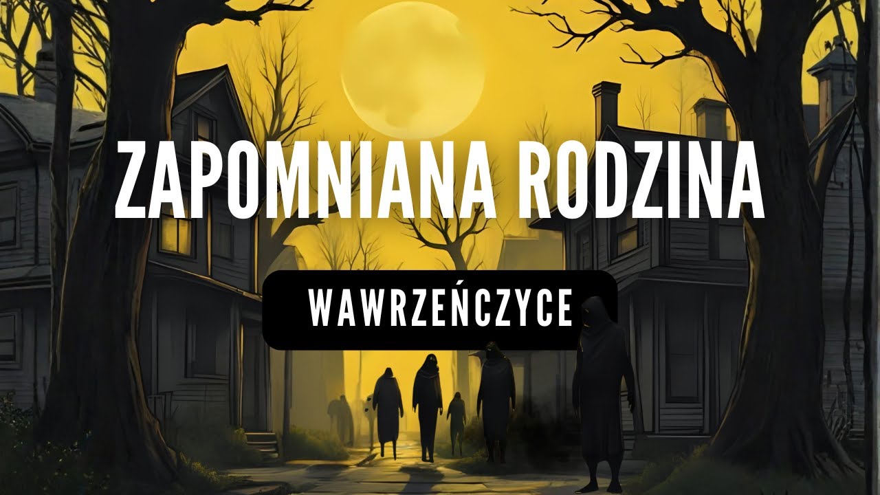#podcast 137. Zapomniana rodzina (Wawrzeńczyce)