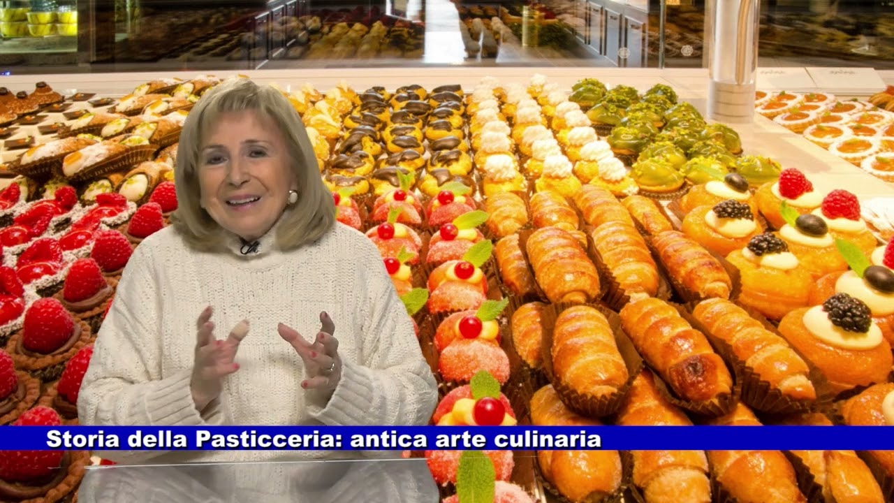 Storia della Pasticceria: antica arte culinaria a cura di Marisa Sottovia 24.01.2025
