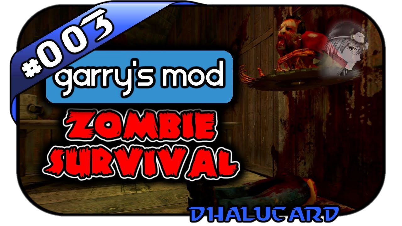GARRY'S MOD ZOMBIE SURVIVAL #003 -  LASS SIE ZURÜCK! - Let's Play GMod - Dhalucard