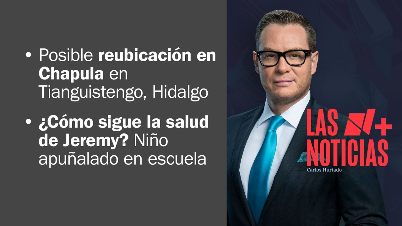 ¿Cómo sigue la salud de Jeremy? Niño apuñalado en Tláhuac | Las Noticias - 17 de febrero de 2026