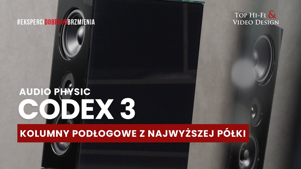 Audio Physic Codex 3 - kolumny podłogowe z najwyższej półki | recenzja Top Hi-Fi