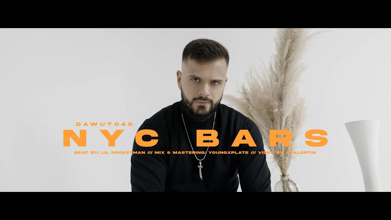 NYC BARS ✖ DAWUT040 ✖ OFFIZIELLES MUSIKVIDEO