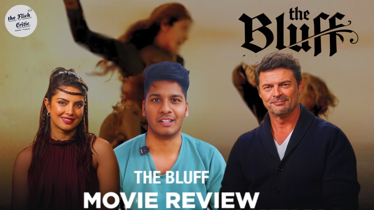 The Bluff movie Review | Priyanka Chopra | Karl Urban | The Flick Critic | Priyanka ka kamaal