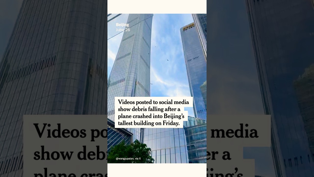 Small Plane Crashes Into Tallest Building in Beijing