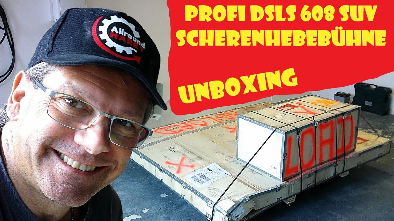 Auspacken meiner neuen Scherenhebebühne Profi DSLS608 @Ape Harry