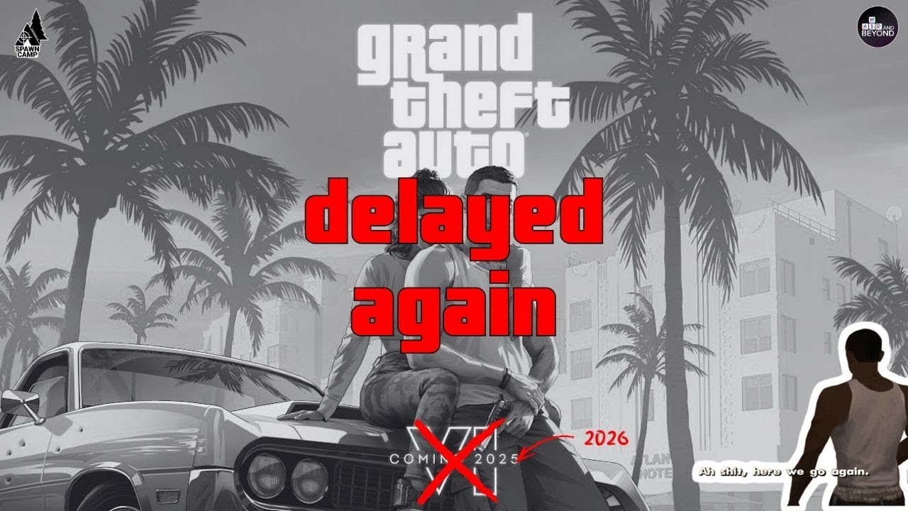 GRAND THEFT AUTO 6 delayed again!?