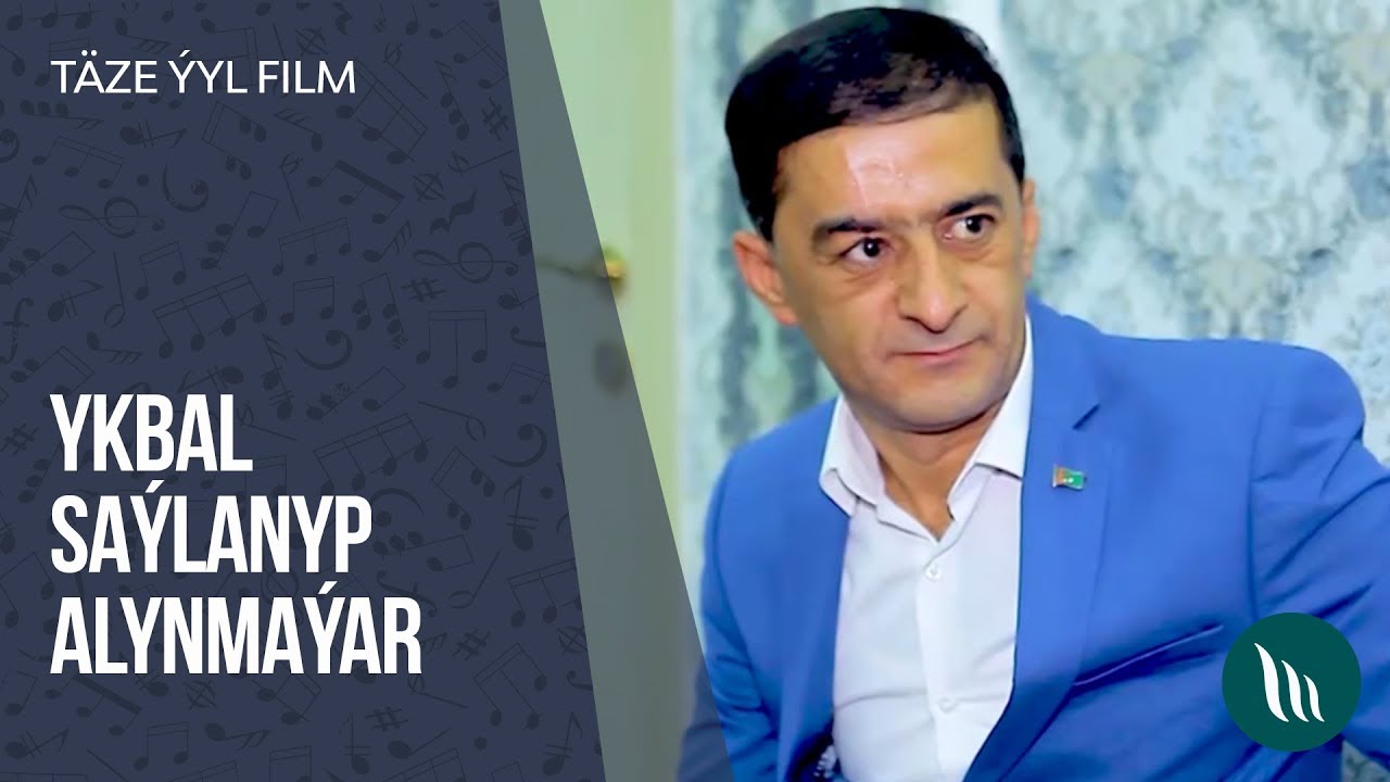 Täze ýyl film - Ykbal saýlanyp alynmaýar | 2019
