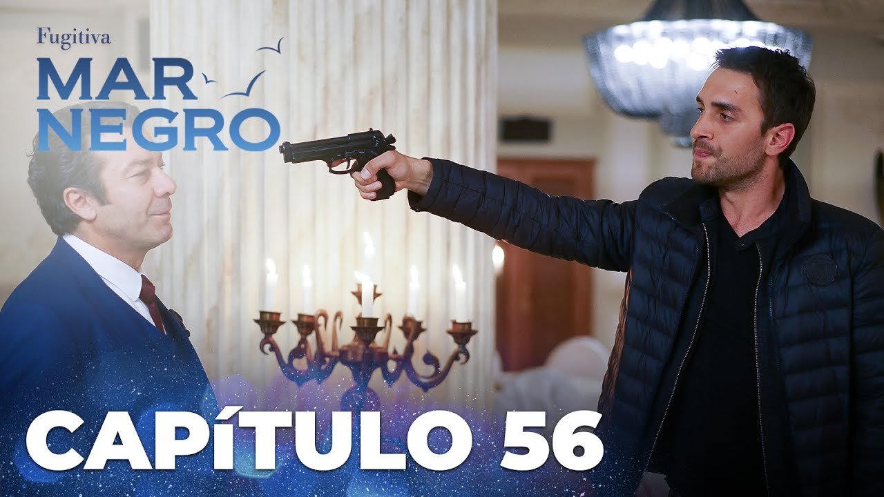 Mar Negro | Fugitiva - Cap&iacute;tulo Exclusivo 56