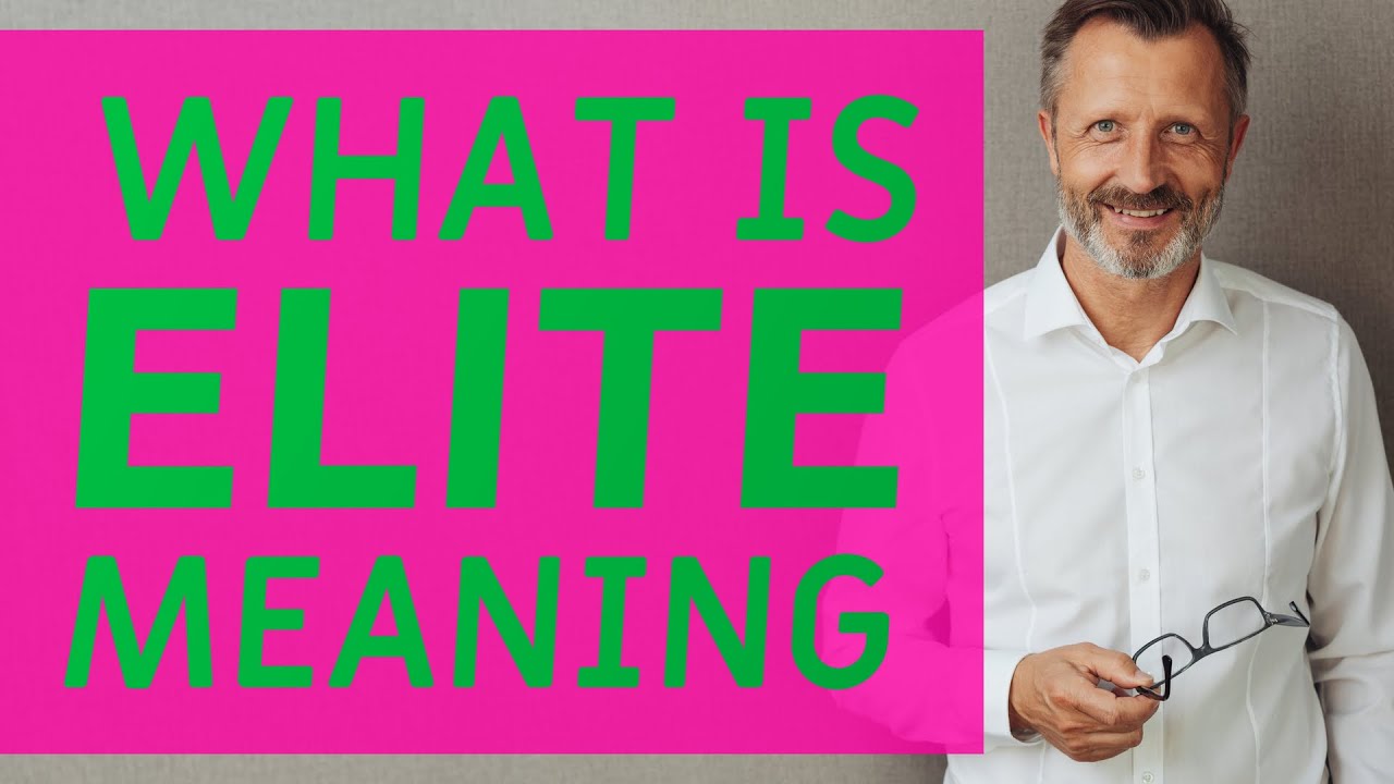 Elite | Definition of elite