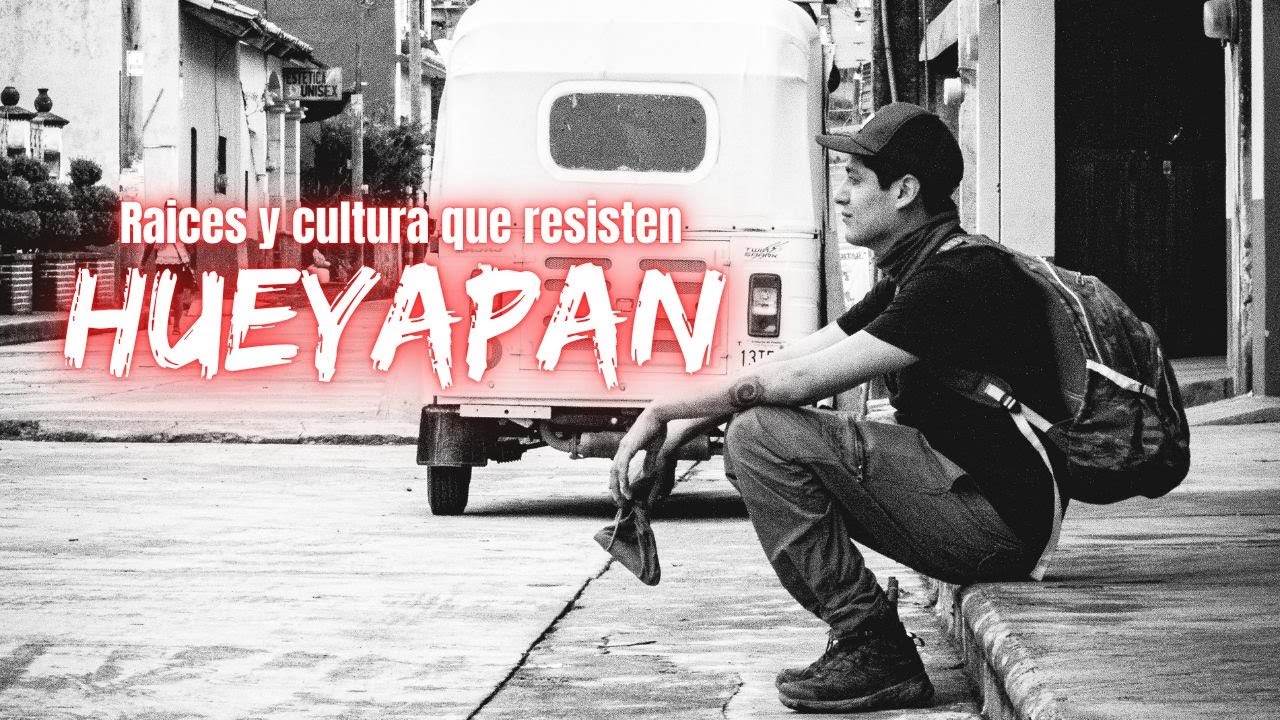 Hueyapan, raíces y cultura de un pueblo que resiste.