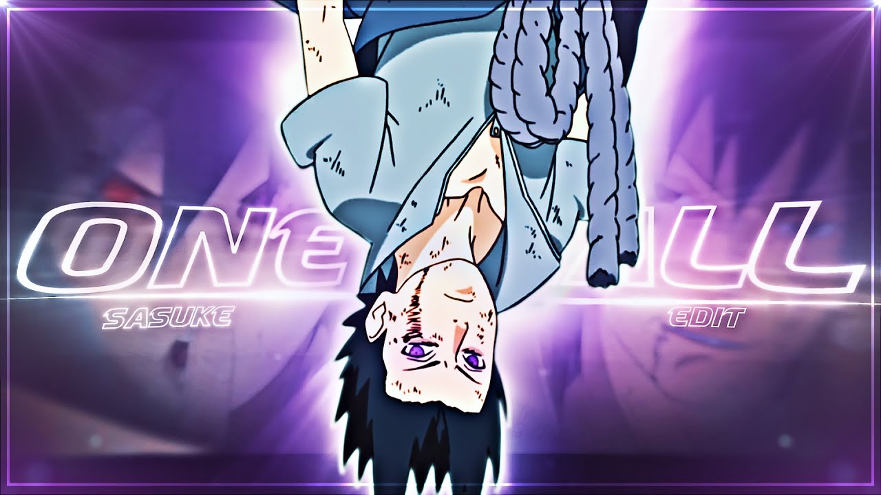 One Call - Sasuke Uchiha (+Project-File) [Edit/AMV]🖤