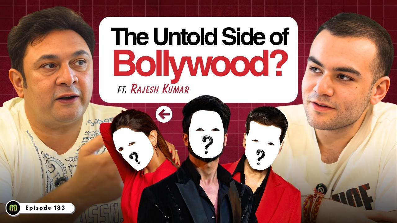 Getting Real about Bollywood, Inner Circles, Saiyaara & more! - W/ Rajesh Kumar - AP 183