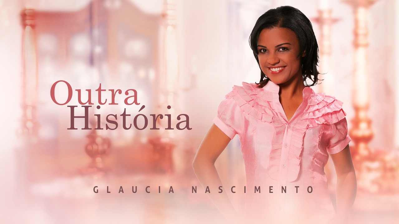 Outra História - Glaucia Nascimento (LYRIC VÍDEO)