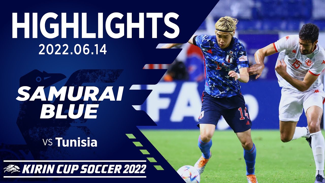 【ハイライト】日本代表vsチュニジア代表｜2022 6.14 パナソニック スタジアム 吹田 キリンカップサッカー2022