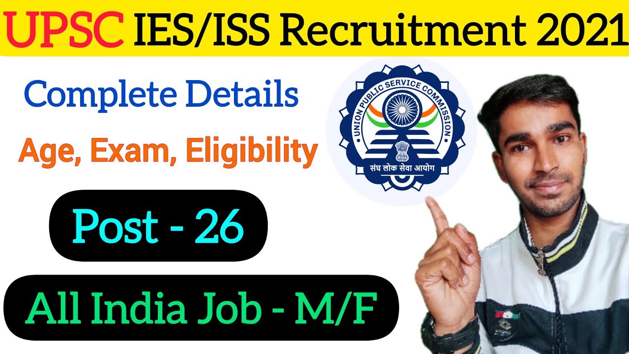 UPSC IES ISS Notification 2021 |Age, Exam, Eligibility | UPSC Recruitment 2021 |UPSC IES ISS kya hai