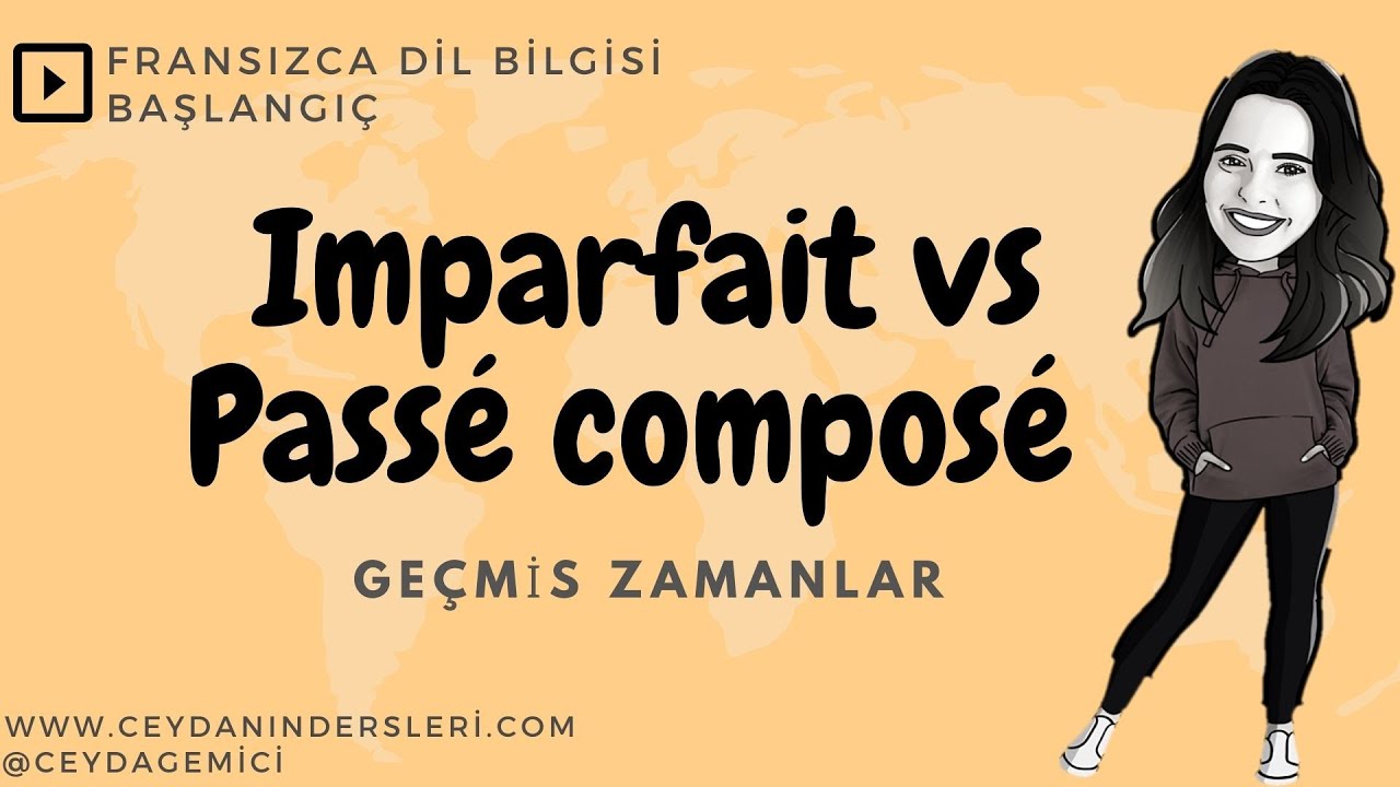 Ceyda ile Fransızca Dersler | L'imparfait et le passé composé - Geçmiş zamanlar |Fransızca öğreniyor