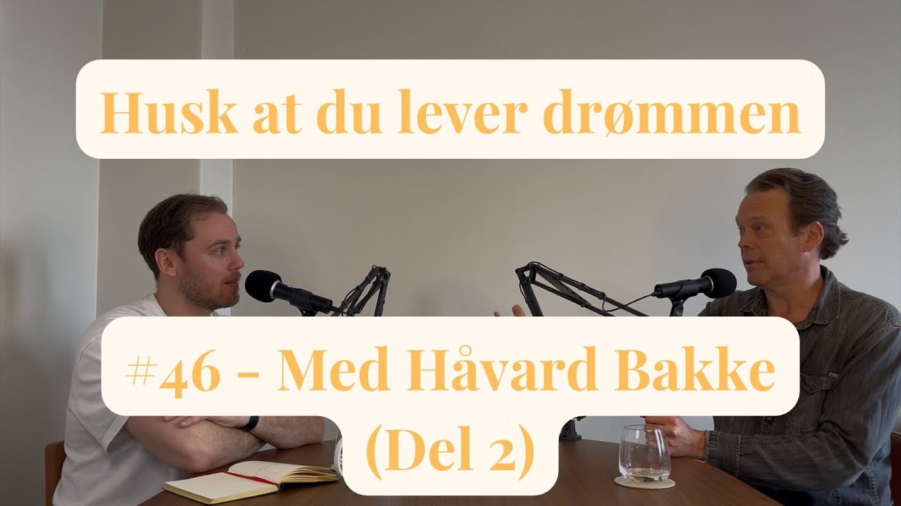 HADLD #46 - Med Håvard Bakke (Del 2)