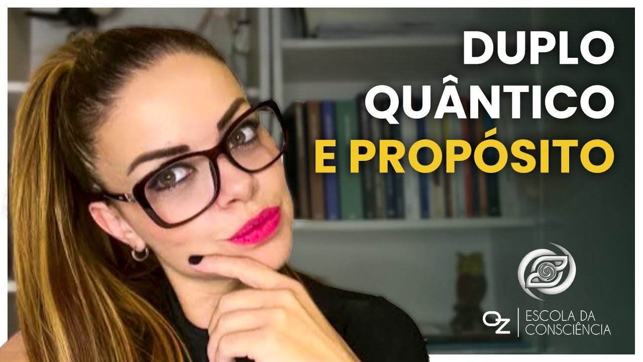 DUPLO QUÂNTICO E PROPÓSITO