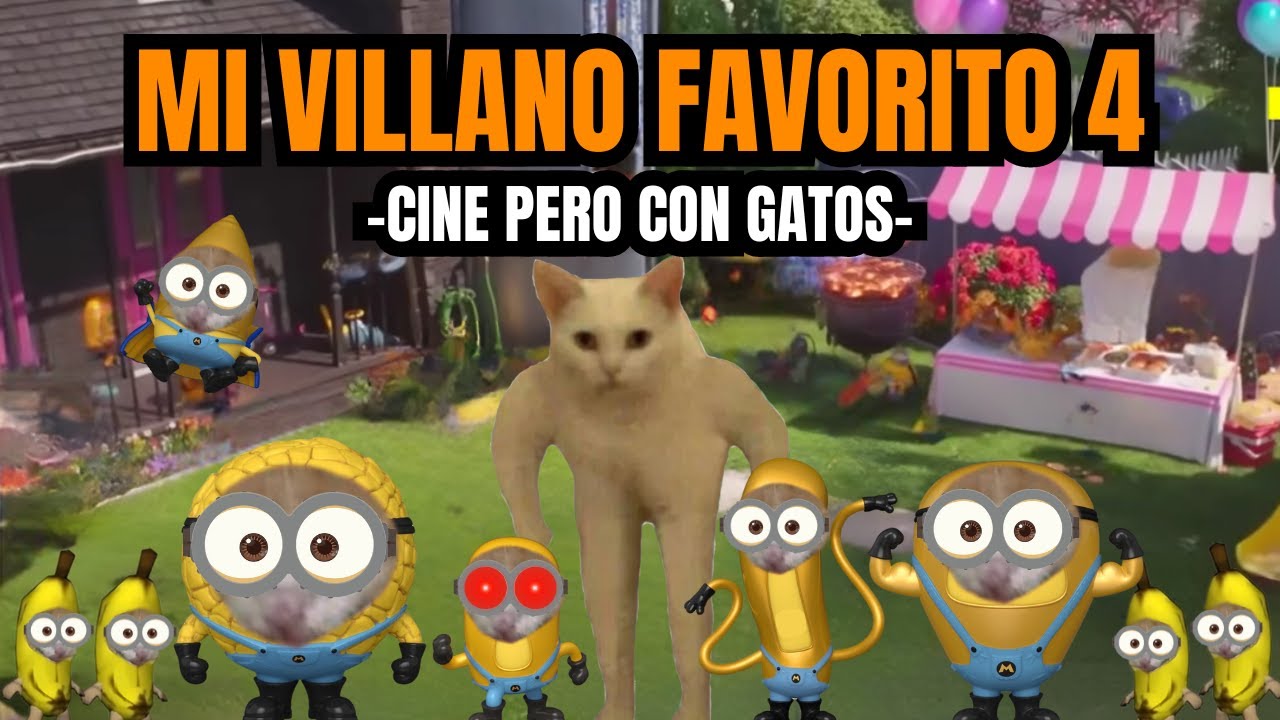 MI VILLANO FAVORITO 4 , cine pero con gatos (meme de gatos)