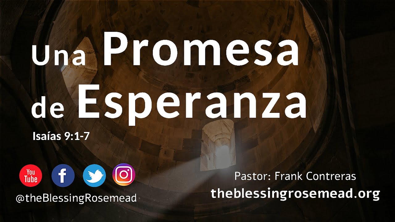 Una Promesa de Esperanza | Isaías 9:1-7 | Pastor: Frank Contreras