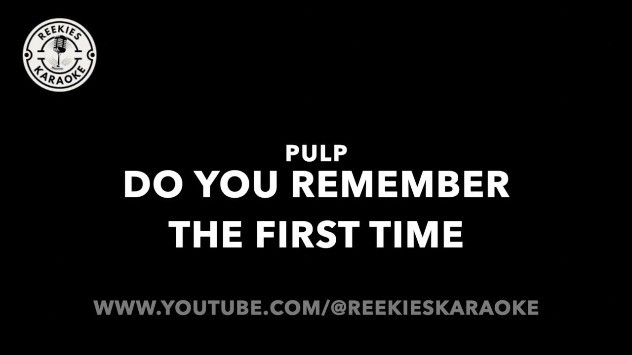Pulp | Do You Remember The First Time ? | Karaoke