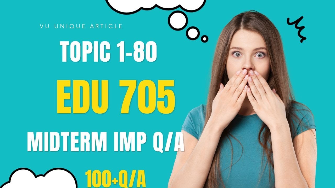 EDU 705 Mid Term Preparation 2023 / Most Important & Frequently asked Question / EDU 705 Guess 100%