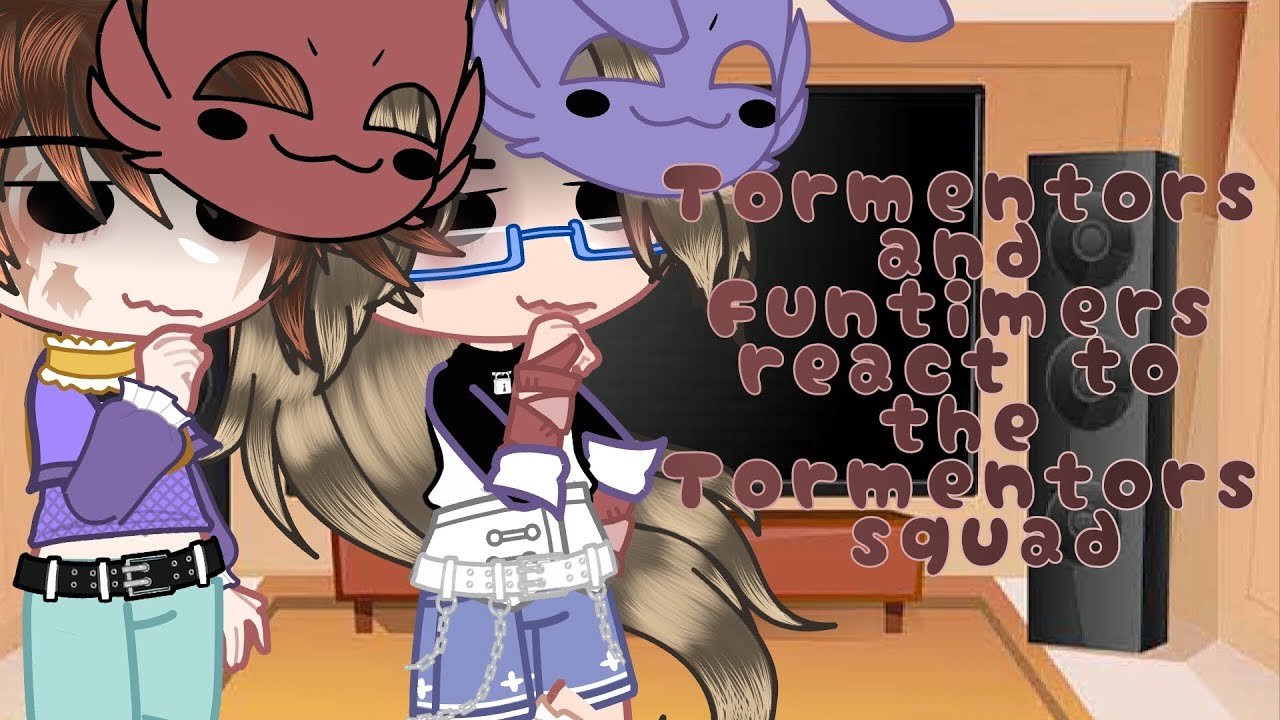 Tormentors & Funtimers react to The Tormentors Squad || short || My AU || FNaF