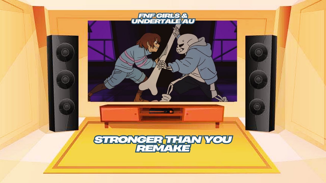 FNF Girls & Undertale AU React - Stronger than You - Chara response Remake   Undertale