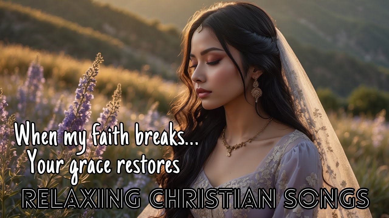 ✨ Faith-Building Gospel Worship | Most Loved Christian Songs 2025