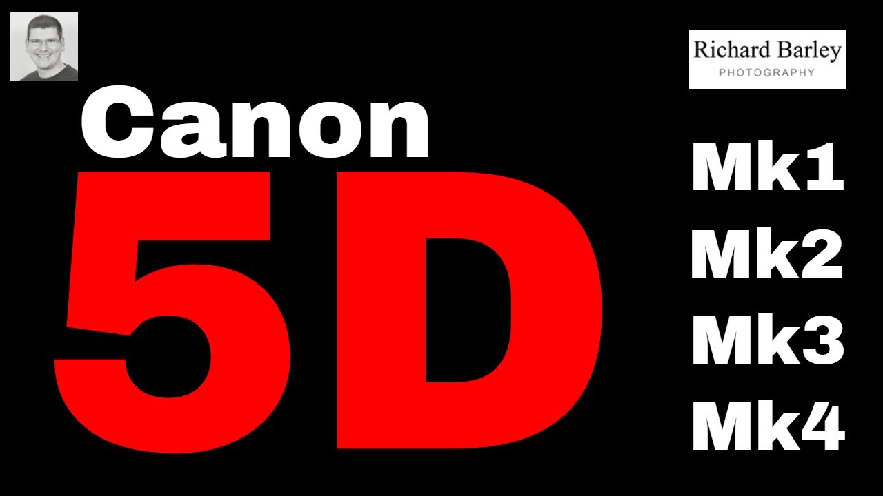 Canon 5D Classic Mk1 vs Mk2 vs Mk3 vs Mk4 - Worth upgrading in 2020 ??