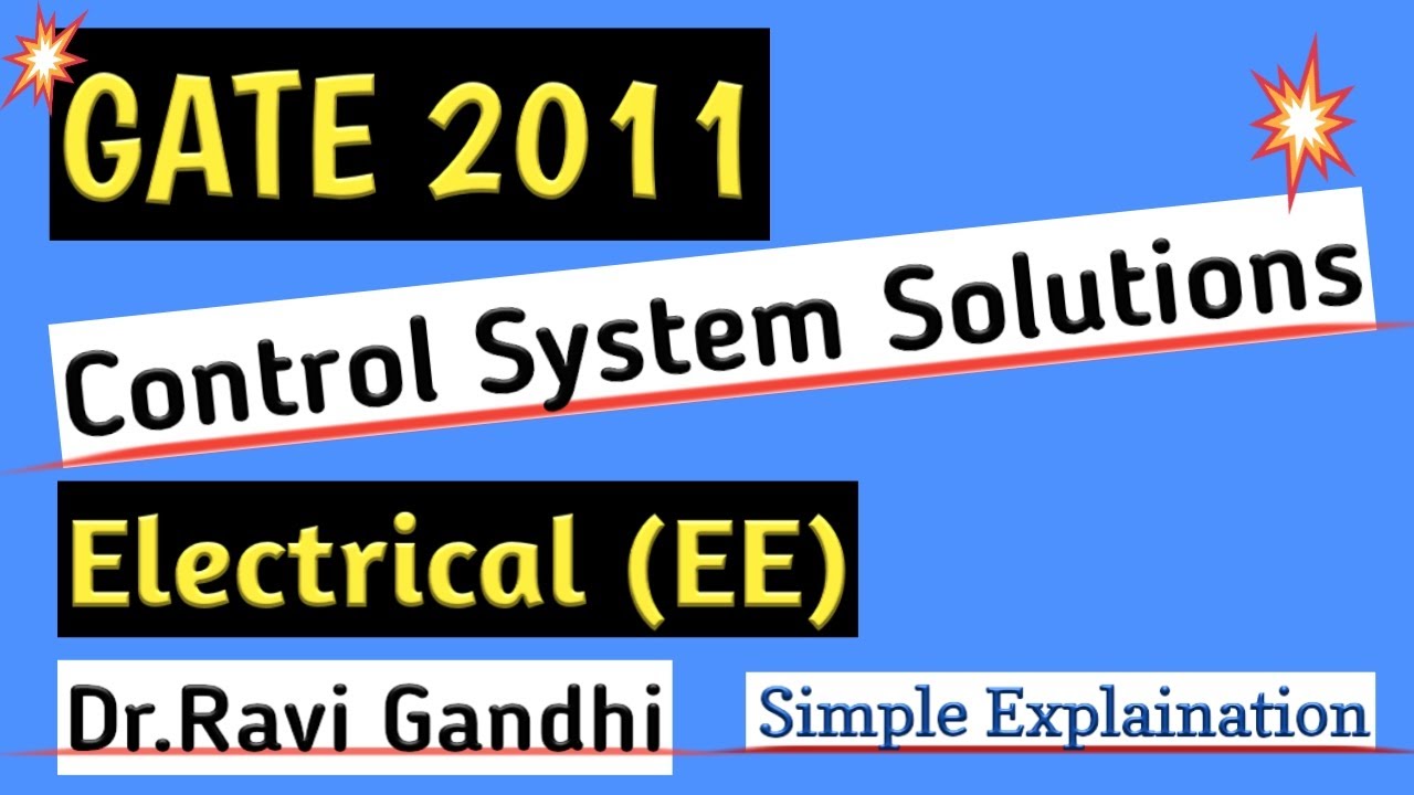 GATE 2011 EE Control System Solution | Dr. Ravi Gandhi |  Control Circuits Pathshala