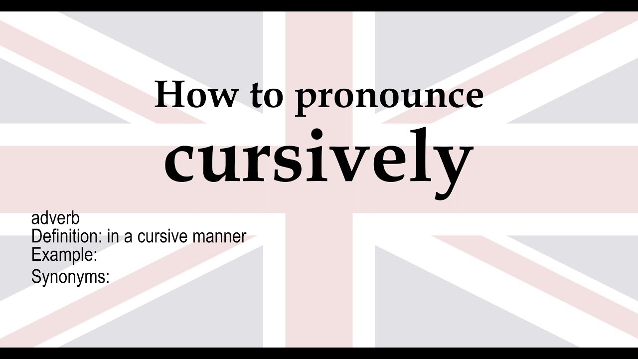 cursively