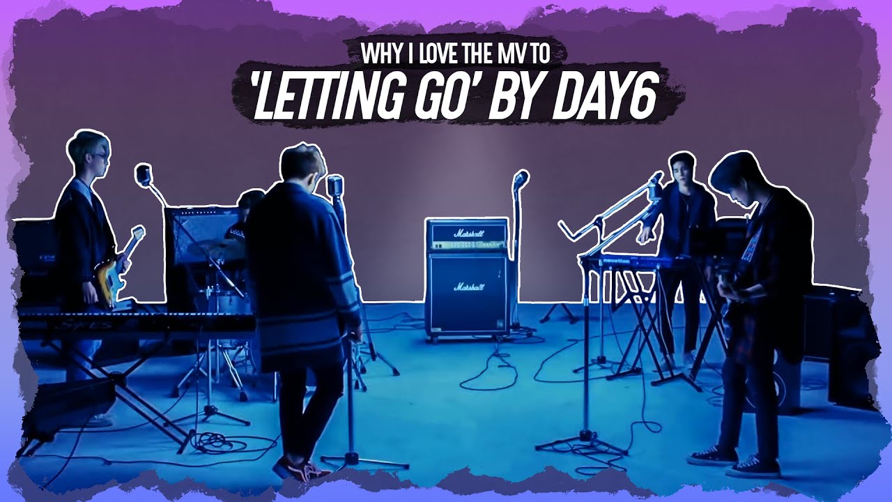 Why an empty keyboard makes 'Letting Go' by Day6 one of my favorite Music Videos | FAV MV #1