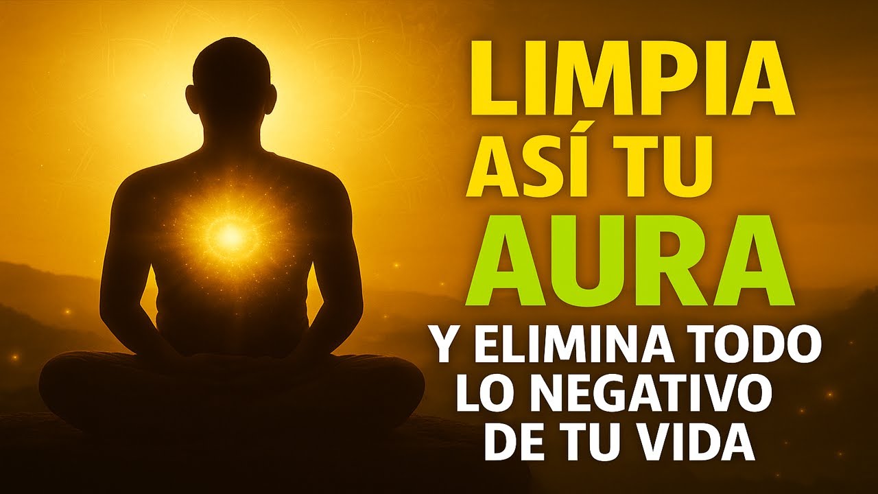 7 T&eacute;cnicas Budistas para LIMPIAR Tu AURA y Eliminar Todo lo NEGATIVO de Tu VIDA - Budismo