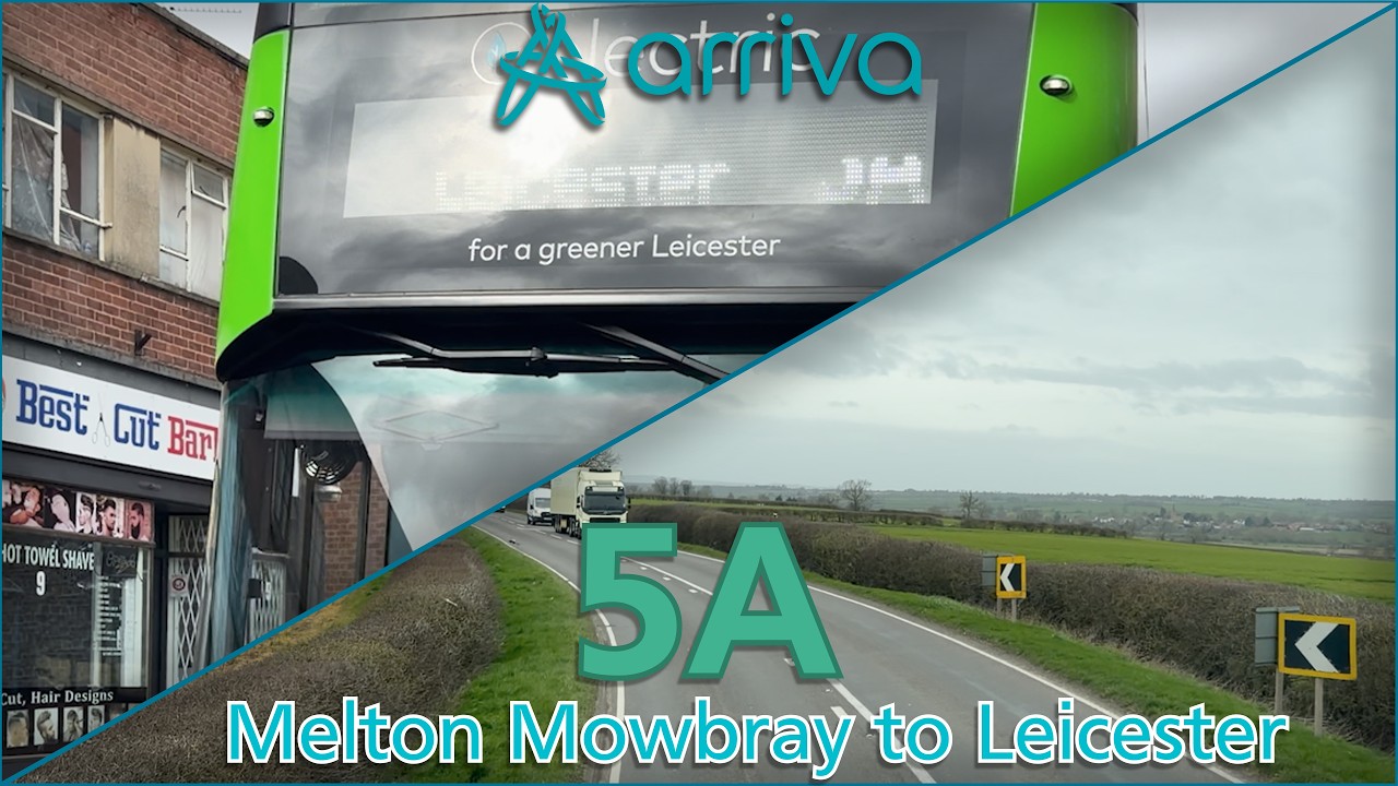 Arriva Midlands: 5A &bull; Melton Mowbray to Leicester | 4K60