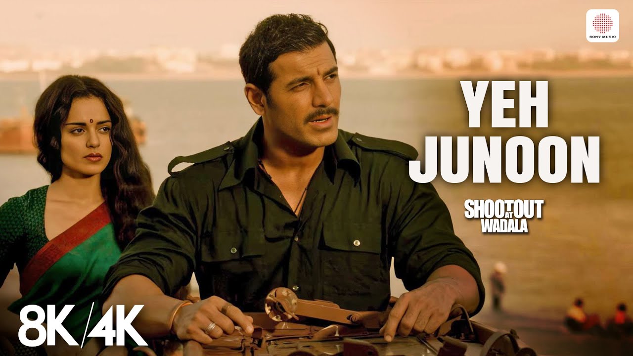 Yeh Junoon - 8K/4K Music Video | John Abraham, Kangna Ranaut | Mustafa Zahid | Shootout At Wadala