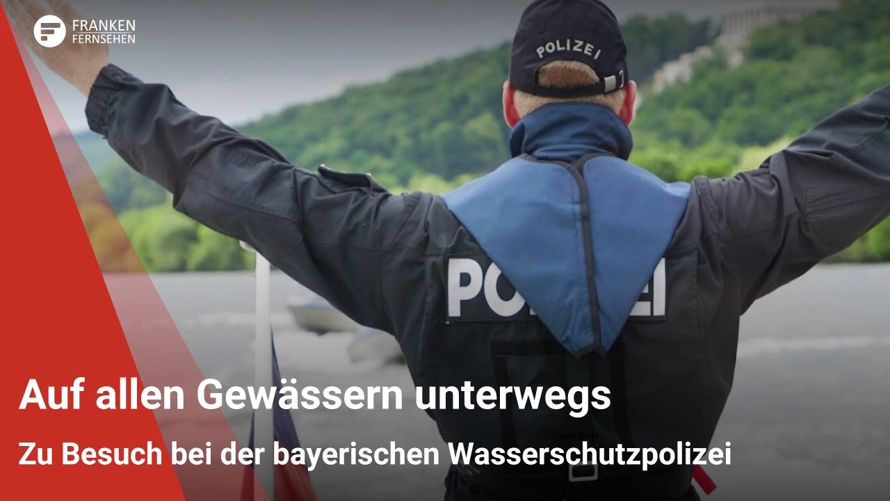 Auf allen Gewässern unterwegs: Zu Besuch bei der bayerischen Wasserschutzpolizei