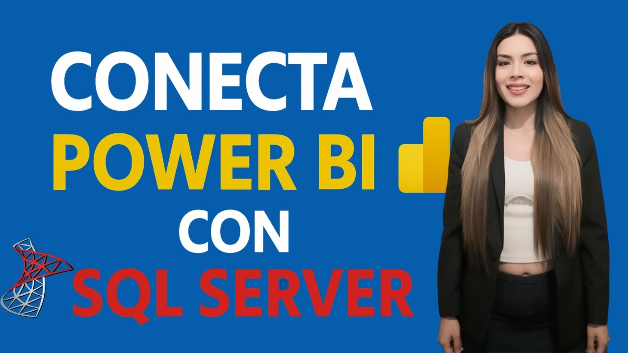 Cómo Conectar Power BI con SQL Server Paso a Paso