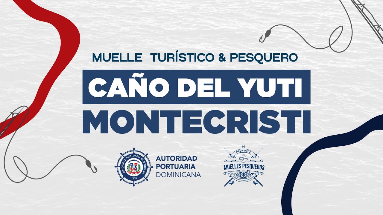 Inauguración del Muelle Turístico y Pesquero de Caño del Yuti - Montecristi.
