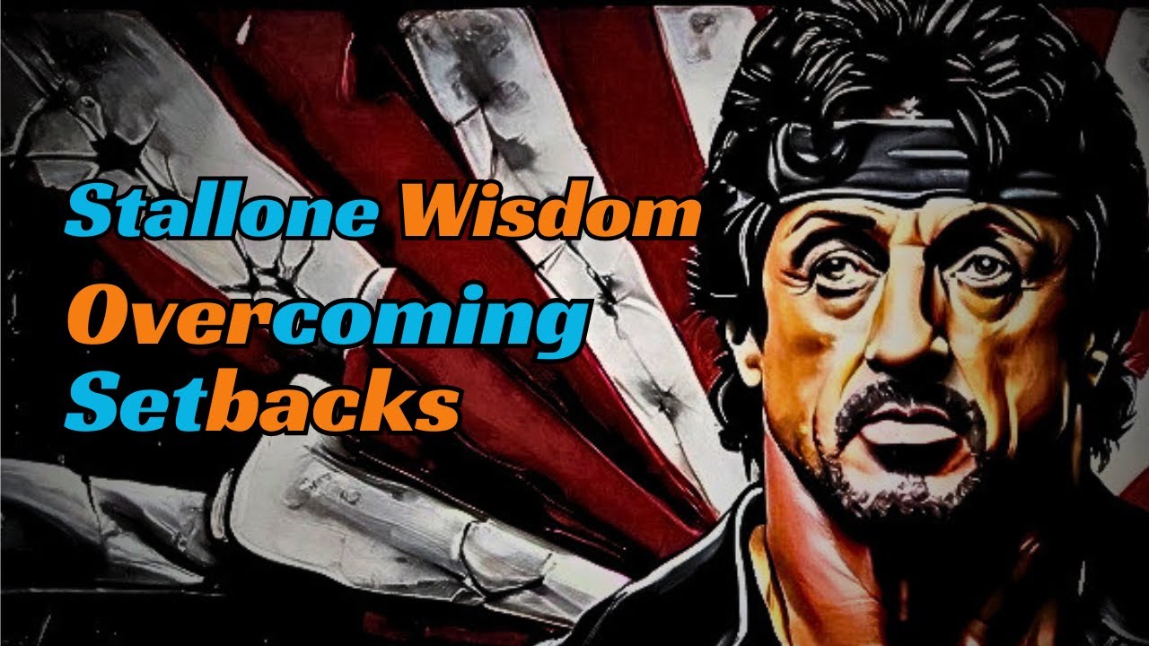 Sylvester Stallone Lessons in Resilience and Stoic Wisdom