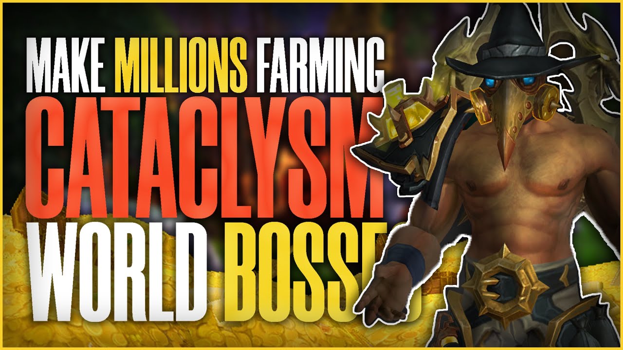 Make MILLIONS Farming CATACLYSM World Bosses | World of Warcraft Gold Farming