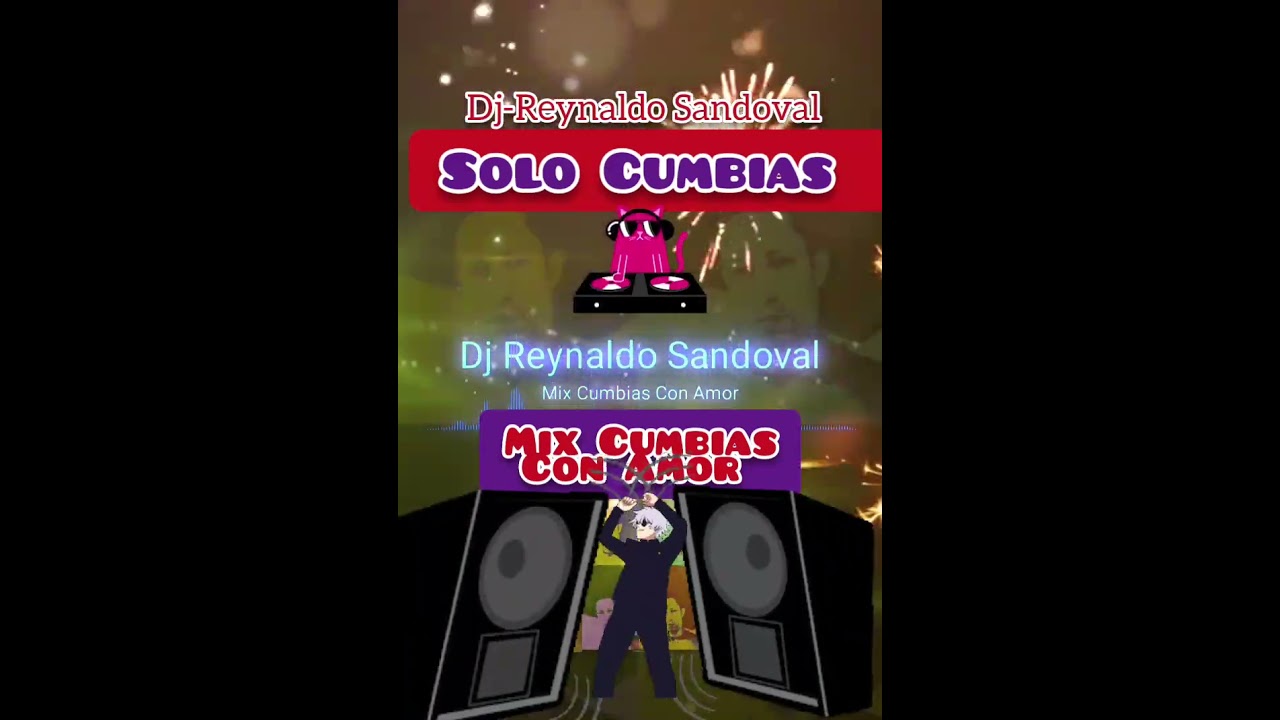 Mix Cumbias Con Amor 😘🥳😘 Dj-Reynaldo Sandoval