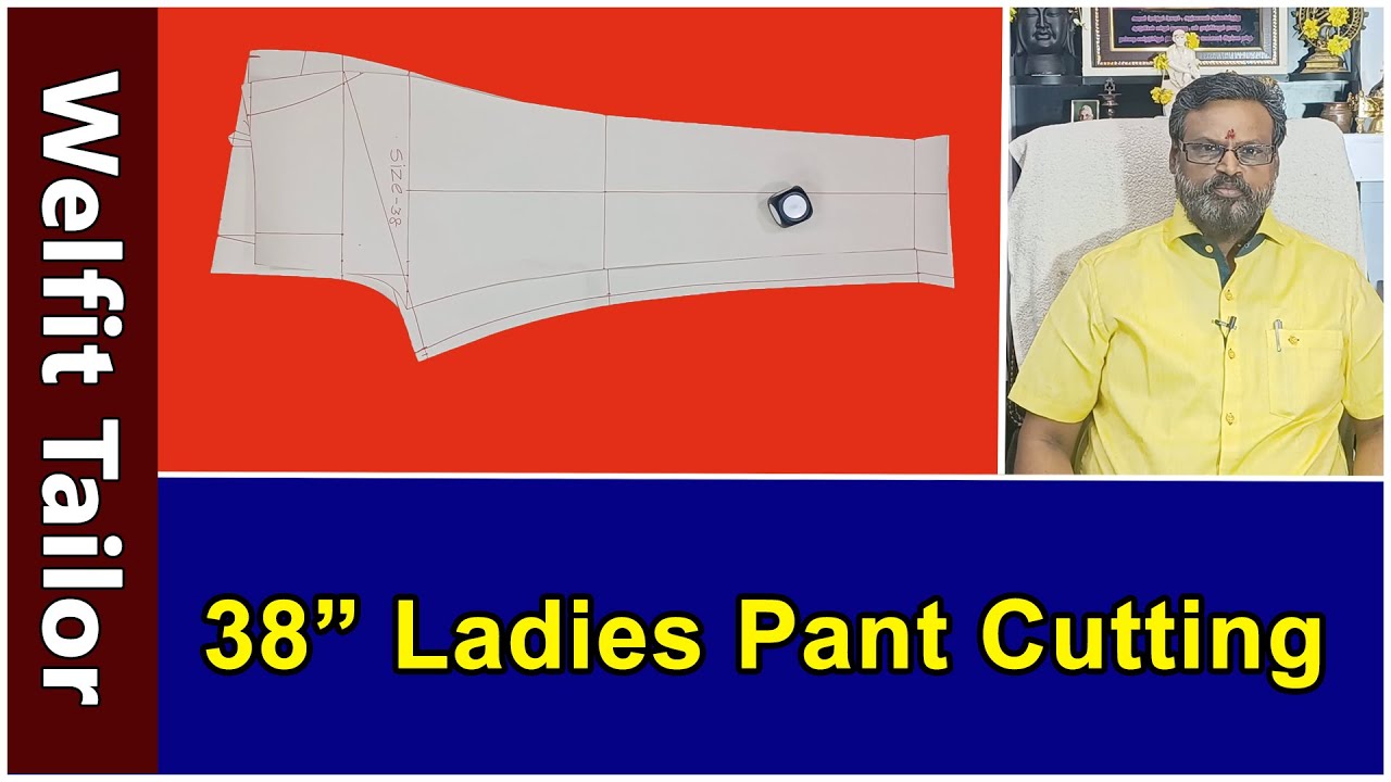 38 Inch Ladies Pant Cutting Detailly Explained in Tami| Welfit Tailor